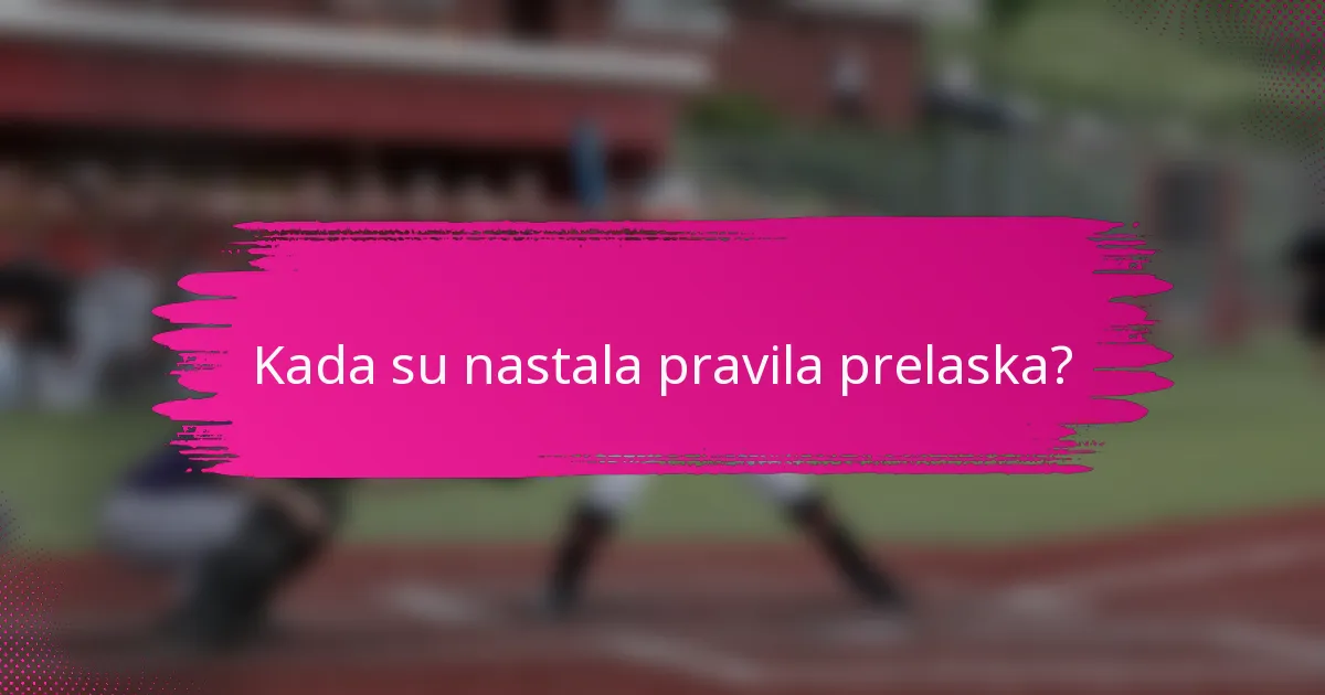 Kada su nastala pravila prelaska?