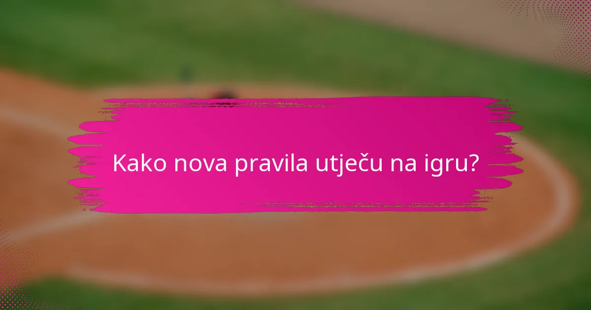 Kako nova pravila utječu na igru?