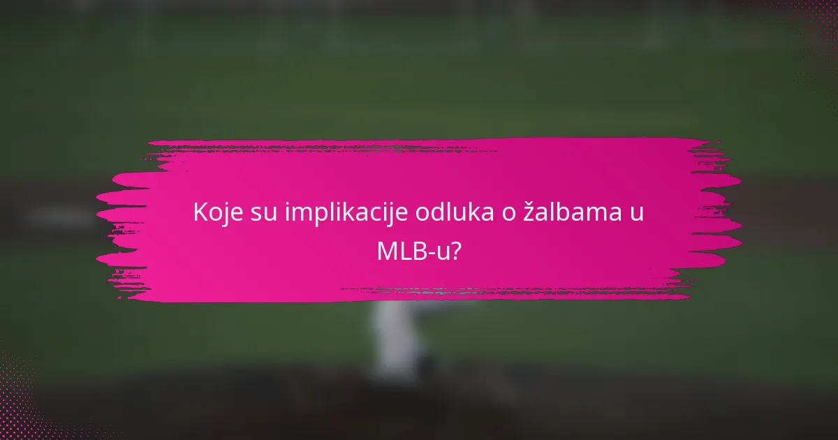 Koje su implikacije odluka o žalbama u MLB-u?