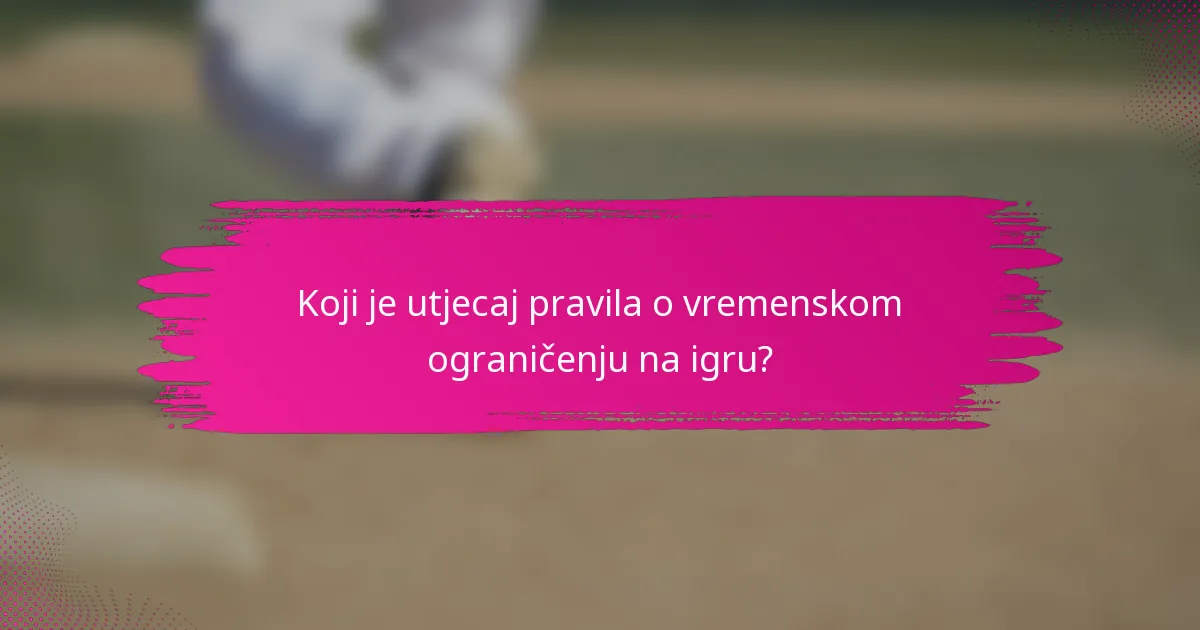 Koji je utjecaj pravila o vremenskom ograničenju na igru?