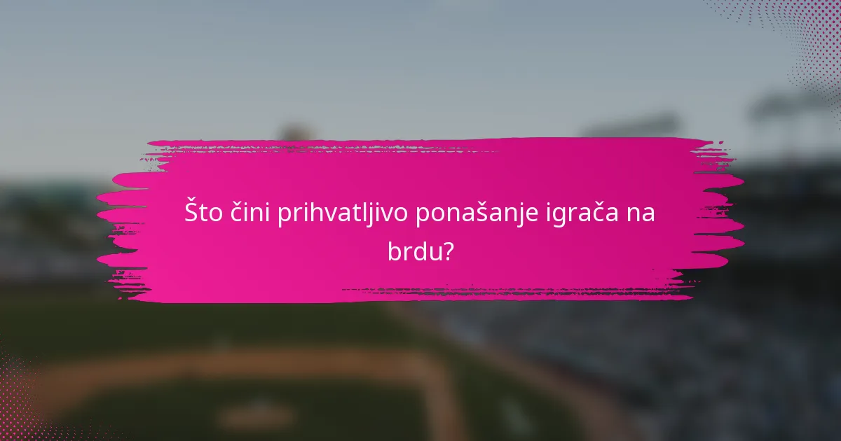Što čini prihvatljivo ponašanje igrača na brdu?